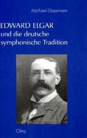 Cover of: Edward Elgar und die deutsche symphonische Tradition: Studien zu Einfluss und Eigenständigkeit