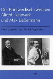 Cover of: Der Briefwechsel zwischen Alfred Lichtwark und Max Liebermann by Alfred Lichtwark