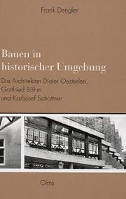 Cover of: Bauen in historischer Umgebung: die Architekten Dieter Oesterlen, Gottfried Böhm und Karljosef Schattner