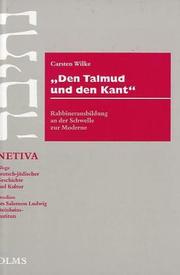 Cover of: Den Talmud und den Kant: Rabbinerausbildung an der Schwelle zur Moderne