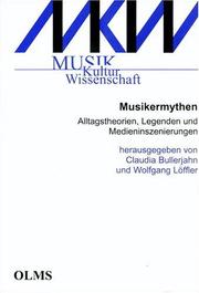 Cover of: Musikermythen: Alltagstheorien, Legenden und Medieninszenierungen