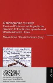 Cover of: Autobiographie revisited: Theorie und Praxis neuer autobiographischer Diskurse in der französischen, spanischen und lateinamerikanischen Literatur