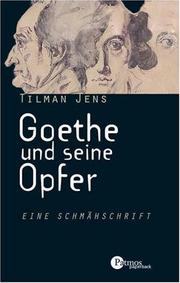 Cover of: Goethe und seine Opfer. Eine Schmähschrift.