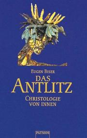 Cover of: Das Antlitz: Eine Christologie von innen