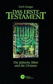 Cover of: Das erste Testament: die jüdische Bibel und die Christen