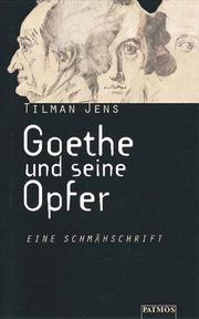 Cover of: Goethe und seine Opfer: eine Schmähschrift
