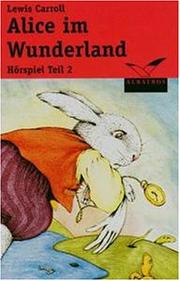 Cover of: Alice im Wunderland, 1 Cassette by Lewis Carroll, Walter Wippersberg, Gundula Köster, Dieter Mann, Jürgen Thormann