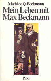 Mein Leben mit Max Beckmann by Mathilde Q. Beckmann