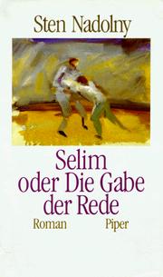 Cover of: Selim, oder, Die Gabe der Rede: Roman