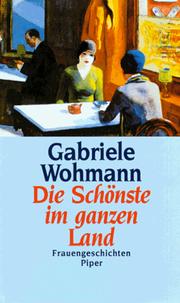 Cover of: Die Schönste im ganzen Land by Gabriele Wohmann