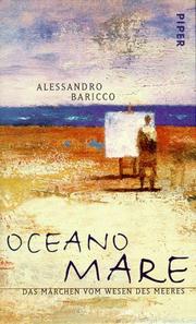 Cover of: Oceano Mare. Das Märchen vom Wesen des Meeres. by Alessandro Baricco
