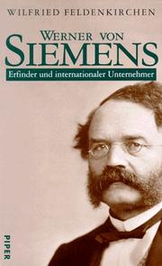 Cover of: Werner von Siemens. Erfinder und internationaler Unternehmer. by Wilfried Feldenkirchen