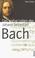 Cover of: Das wahre Leben des Johann Sebastian Bach