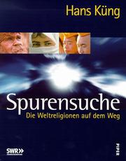 Cover of: Spurensuche. Die Weltreligionen auf dem Weg.