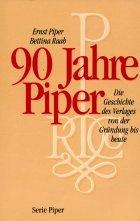 Cover of: 90 Jahre Piper: die Geschichte des Verlages von der Gründung bis heute