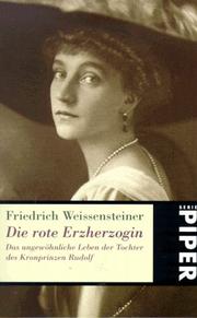 Cover of: Die rote Erzherzogin. by Friedrich Weissensteiner