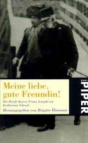 Cover of: Meine liebe, gute Freundin. by Franz Joseph I., Brigitte Hamann