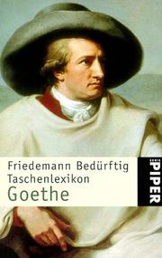 Cover of: Taschenlexikon Goethe by Friedemann Bedürftig