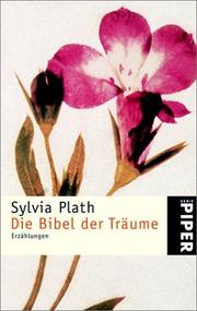 Cover of: Die Bibel der Träume. Erzählungen. by Sylvia Plath