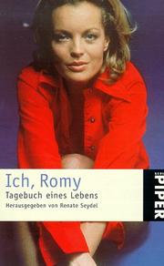 Cover of: Ich, Romy. Tagebuch eines Lebens.