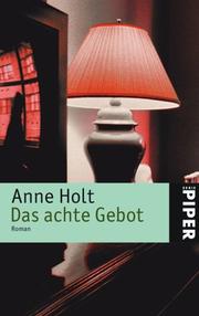 Cover of: Das achte Gebot. Sonderausgabe. Roman. by Anne Holt