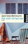 Cover of: Hol mich einfach ab by Gabriele Wohmann
