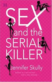 Cover of: Sex and the serial killer by Jennifer Skully