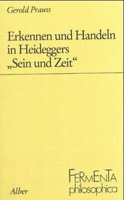 Cover of: Erkennen und Handeln in Heideggers "Sein und Zeit" by Gerold Prauss