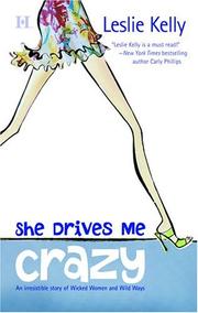 Cover of: She drives me crazy by Leslie Kelly