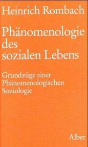 Cover of: Phänomenologie des sozialen Lebens: Grundzüge einer phänomenologischen Soziologie