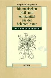 Die magischen Heil- und Schutzmittel aus der belebten Natur by Siegfried Seligmann