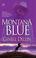 Cover of: Montana blue
