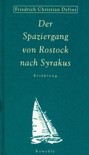 Cover of: Der Spaziergang von Rostock nach Syrakus by Friedrich Christian Delius