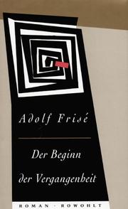Cover of: Der Beginn der Vergangenheit by Adolf Frisé