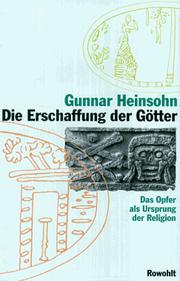 Cover of: Die Erschaffung der Götter: das Opfer als Ursprung der Religion