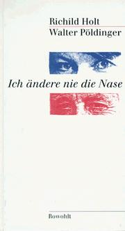 Cover of: Ich ändere nie die Nase: Sehen, Gesehenwerden, und Sichtbarmachen beim Porträtieren und in der Psychotherapie