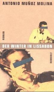 Cover of: Der Winter in Lissabon. by Antonio Munoz Molina, Antonio Munoz Molina