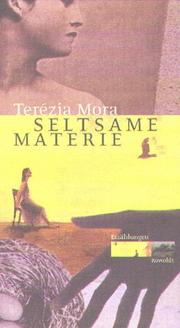 Cover of: Seltsame Materie by Terézia Mora, Terézia Mora