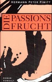 Cover of: Die Passionsfrucht: Roman