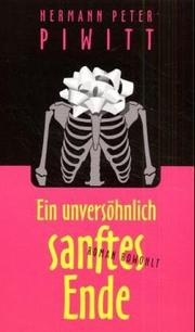 Cover of: Ein unversöhnlich sanftes Ende: Roman