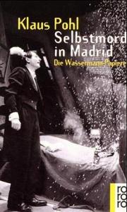Cover of: Selbstmord in Madrid: die Wassermann-Papiere