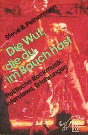 Cover of: Die Wut, die du im Bauch hast: politische Rockmusik : Interviews, Erfahrungen