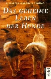 Cover of: Das geheime Leben der Hunde. by Elizabeth Marshall Thomas
