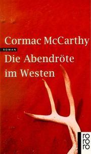 Cover of: Die Abendröte im Westen. by Cormac McCarthy