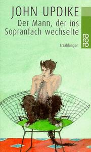 Cover of: Der Mann, der ins Sopranfach wechselte. Erzählungen.