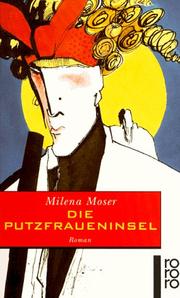 Cover of: Die Putzfraueninsel. by Milena Moser, Milena Moser