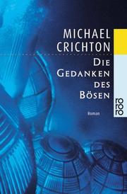 Cover of: Die Gedanken des Bösen. by Michael Crichton