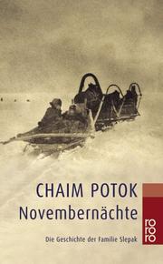 Cover of: Novembernächte. Die Geschichte der Familie Slepak. by Chaim Potok