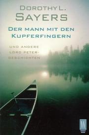 Cover of: Der Mann mit den Kupferfingern. Und andere Lord Peter- Geschichten.