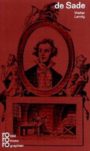 Marquis de Sade in Selbstzeugnissen und Bilddokumenten by Walter Lennig